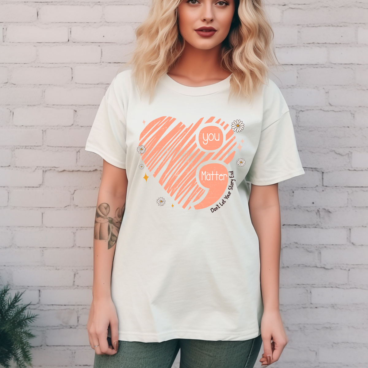You Matter Don't Let Your Story End Semicolon Sweatshirt or T-Shirt | Mental Health Awareness Crewneck